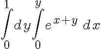 \int\limits _0^1dy\int\limits_{0}^{y}e^{x+y}\,dx